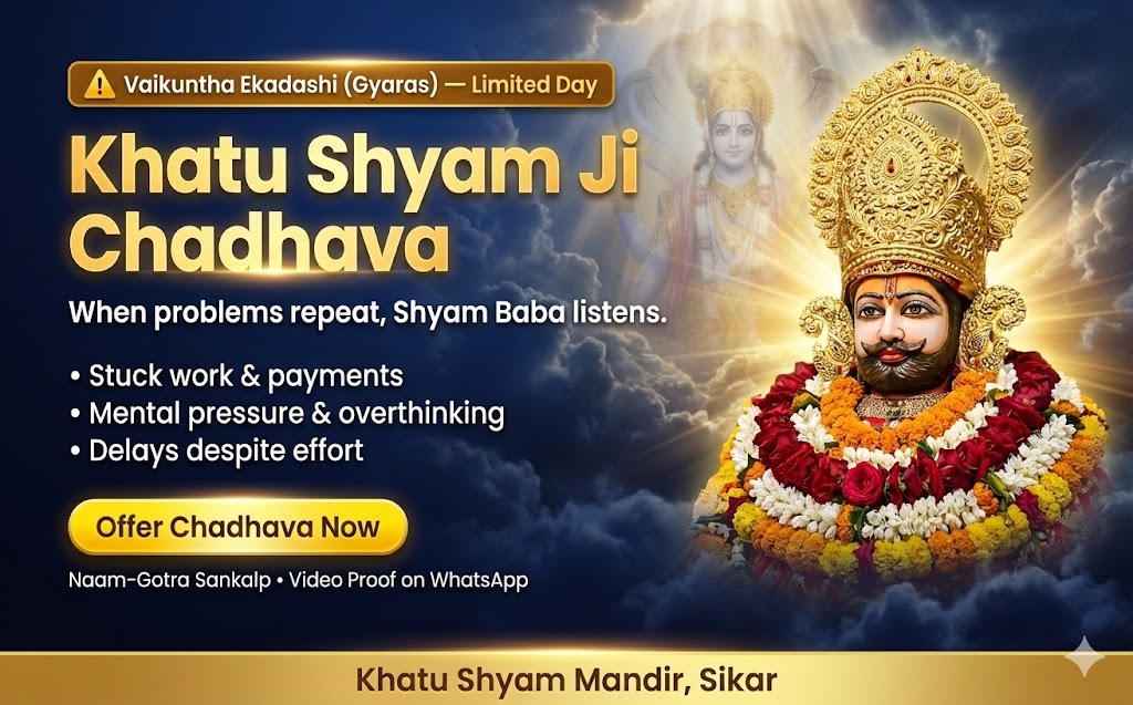 Khatu Shyam Gyaras Chadhava – For Stuck Payments, Mental Tension & Protection
